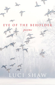 Eye of the Beholder - 9781640600850 by Luci Shaw, 9781640600850