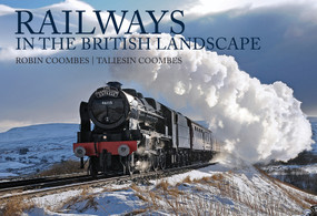 Railways in the British Landscape by Robin Coombes, Taliesin Coombes, 9781445682310