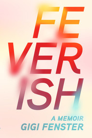 Feverish by Gigi Fenster, 9781776561803