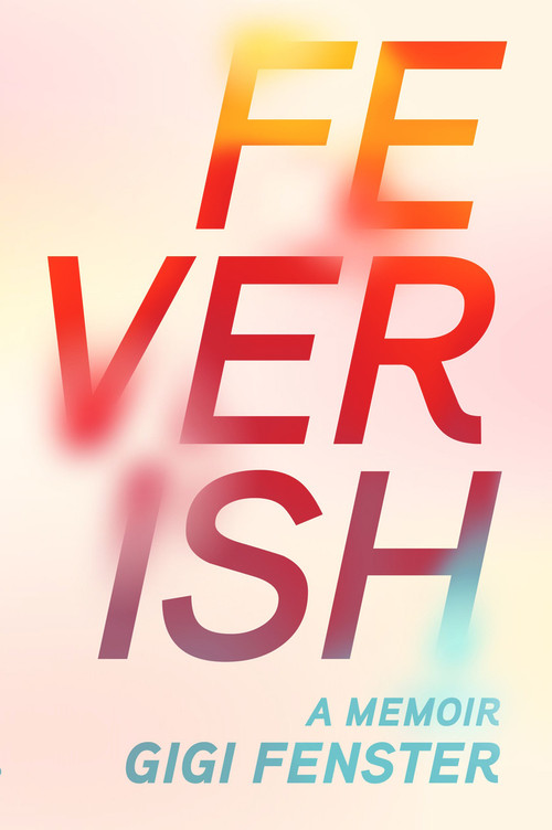 Feverish by Gigi Fenster, 9781776561803