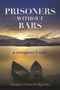 Prisoners Without Bars (A Caregiver's Tale) by Donna O'Donnell Figurski, 9781608082056