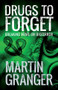 Drugs to Forget by Martin Granger, 9781910453513