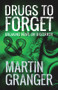 Drugs to Forget by Martin Granger, 9781910453513