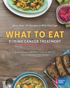 What to Eat During Cancer Treatment by American Cancer Society, Jeanne Besser, Barbara Grant, 9781604432565