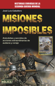 Misiones imposibles (Spanish Edition) by José Luís Caballero, 9788499175010