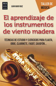 El aprendizaje de los instrumentos de madera (Spanish Edition) by Juan Mari Ruiz, 9788494696138