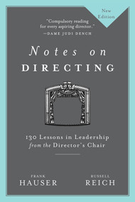Notes on Directing (130 Lessons in Leadership from the Director's Chair) by Frank Hauser, Frank Hauser, Russell Reich, Russell Reich, 9781937295028