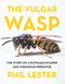 The Vulgar Wasp by Phil Lester, 9781776561858