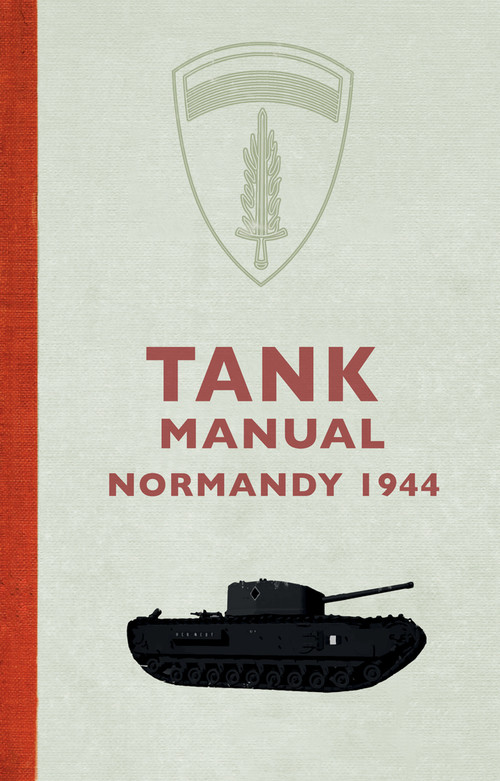 Tank Manual (Normandy 1944) by Amberley Archive, 9781445678351