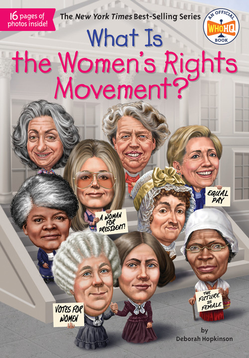 What Is the Women's Rights Movement? by Deborah Hopkinson, Who HQ, Laurie A. Conley, 9781524786298