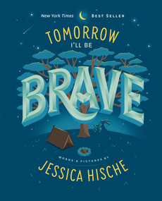 Tomorrow I'll Be Brave by Jessica Hische, Jessica Hische, 9781524787011