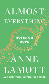 Almost Everything (Notes on Hope) by Anne Lamott, 9780525537441