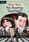What Were the Roaring Twenties? by Michele Mortlock, Who HQ, Jake Murray, 9781524786380