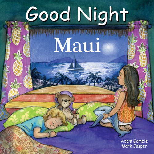 Good Night Maui by Adam Gamble, Mark Jasper, Katherine Blackmore, 9781602196810