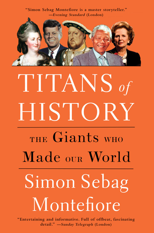 Titans of History (The Giants Who Made Our World) by Simon Sebag Montefiore, 9780525564461