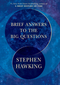 Brief Answers to the Big Questions by Stephen Hawking, 9781984819192