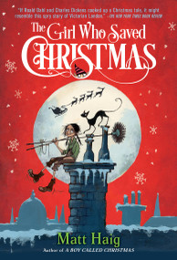 The Girl Who Saved Christmas - 9781524700478 by Matt Haig, Chris Mould, 9781524700478