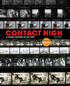 Contact High (A Visual History of Hip-Hop) by Vikki Tobak, Questlove, 9780525573883