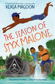 The Season of Styx Malone - 9781524715953 by Kekla Magoon, 9781524715953