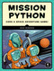 Mission Python (Code a Space Adventure Game!) by Sean McManus, 9781593278571
