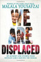 We Are Displaced (My Journey and Stories from Refugee Girls Around the World) by Malala Yousafzai, 9780316523646