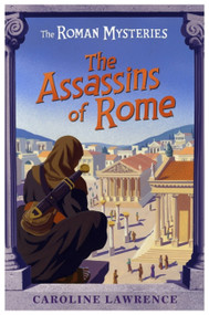 The Assassins of Rome by Caroline Lawrence, 9781842550236