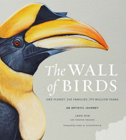 The Wall of Birds (One Planet, 243 Families, 375 Million Years) by Jane Kim, Thayer Walker, 9780062687869