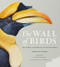 The Wall of Birds (One Planet, 243 Families, 375 Million Years) by Jane Kim, Thayer Walker, 9780062687869