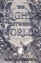 The Light Between Worlds by Laura E. Weymouth, 9780062696878