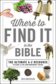 Where to Find It in the Bible (Topical Index for Quick-and-Easy Reference) - 9781404108844 by Ken Anderson, 9781404108844