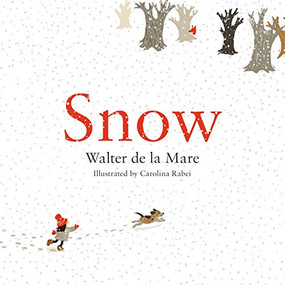 Snow - 9780571312191 by Walter de la Mare, Carolina Rabei, 9780571312191