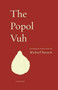 The Popol Vuh by Bazzett Michael, 9781571314680
