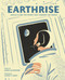 Earthrise (Apollo 8 and the Photo That Changed the World) by James Gladstone, Christy Lundy, 9781771473163