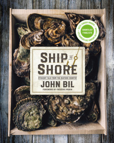 Ship to Shore (Straight Talk from the Seafood Counter) by John Bil, Frédéric Morin, 9781487004132