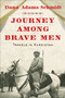 Journey Among Brave Men by Dana Adams Schmidt, 9780802125903
