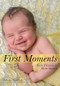 First Moments (Newborn Portraits &  Mom Stories) by Brooke VanHoy, 9781682033647