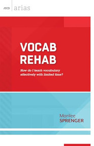 Vocab Rehab (How do I teach vocabulary effectively with limited time? (ASCD Arias)) by Michael Fisher, 9781416618744
