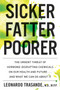 Sicker, Fatter, Poorer (The Urgent Threat of Hormone-Disrupting Chemicals to Our Health and Future . . . and What We Can Do About It) by Leonardo Trasande, 9781328553492
