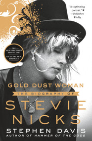 Gold Dust Woman (The Biography of Stevie Nicks) - 9781250295620 by Stephen Davis, 9781250295620