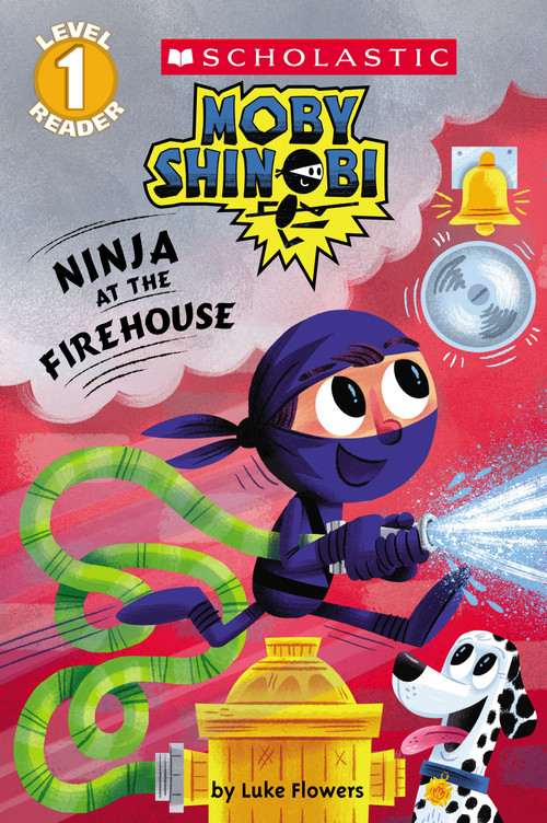 Ninja at the Firehouse (Moby Shinobi: Scholastic Reader, Level 1) by Luke Flowers, Luke Flowers, 9781338256116