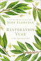 Restoration Year (A 365-Day Devotional) by John Eldredge, 9781400209484