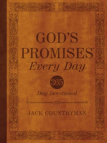 God's Promises Every Day (A 365-Day Devotional) by Jack Countryman, 9781400321001