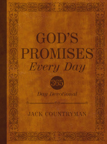 God's Promises Every Day (A 365-Day Devotional) by Jack Countryman, 9781400321001