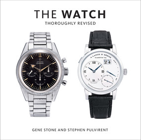 The Watch, Thoroughly Revised (The Art and Craft of Watchmaking) by Gene Stone, Stephen Pulvirent, 9781419732607