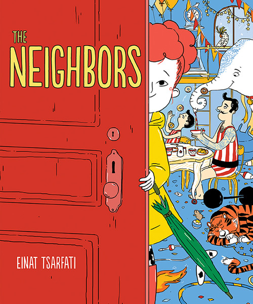 The Neighbors (A Picture Book) by Einat Tsarfati, Annette Appel, 9781419731686