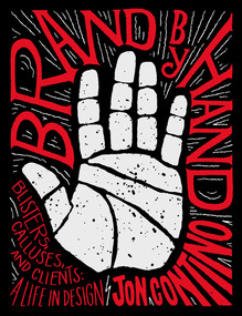 Brand by Hand (Blisters, Calluses, and Clients: A Life in Design) by Jon Contino, 9781419732249