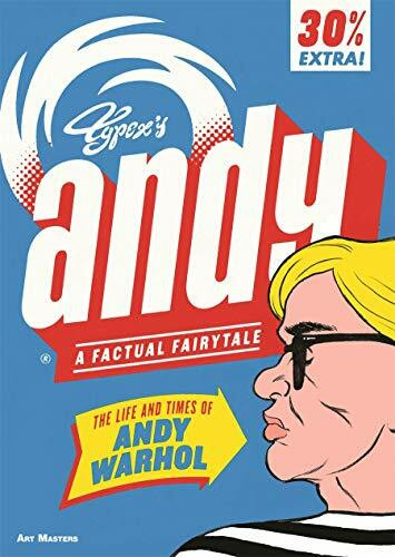 Andy: The Life and Times of Andy Warhol (A Factual Fairytale) by Typex, 9781910593585
