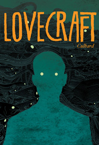 Lovecraft: Four Classic Horror Stories (The Graphic Novel Adaptation) by H. P. Lovecraft, I.N.J. Culbard, 9781910593561