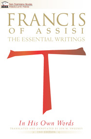 Francis of Assisi in His Own Words (The Essential Writings) by Jon M. Sweeney, 9781640600195