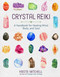 Crystal Reiki (A Handbook for Healing Mind, Body, and Soul) by Krista N. Mitchell, 9781454930259